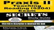 Read Praxis II Teaching Reading (5204) Exam Secrets Study Guide: Praxis II Test Review for the