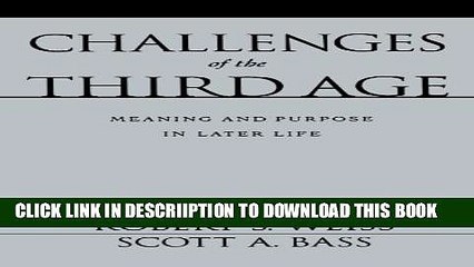 [New] Challenges of the Third Age: Meaning and Purpose in Later Life Exclusive Full Ebook