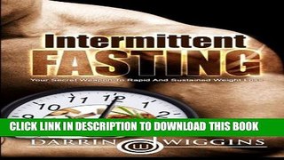 [PDF] Intermittent Fasting: Your Secret Weapon To Rapid And Sustained Weight Loss Popular Online