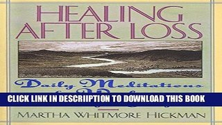 [PDF] Healing After Loss: Daily Meditations for Working Through Grief Exclusive Online