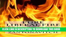 [New] Pure Liberal Fire: Brief Essays on the New, General, and Perfected Philosophy of Western