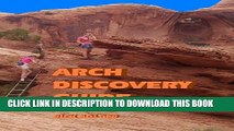 [PDF] Arch Discovery Guide - Arches National Park and Moab Popular Collection