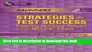 Read Saunders Strategies for Test Success: Passing Nursing School and the NCLEX Exam, 2e (Saunders