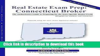 Read Real Estate Exam Prep: Connecticut Broker - 1st edition: The Authoritative Guide to Preparing