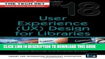 [PDF] User Experience (UX) Design for Libraries (THE TECH SETÂ® #18) Full Online