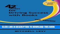 [PDF] 42 Rules for Driving Success With Books (2nd Edition): Success Stories of Corporate and