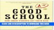 [PDF] The Good School: How Smart Parents Get Their Kids the Education They Deserve Full Online