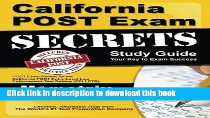 Read California POST Exam Secrets Study Guide: POST Exam Review for the California POST