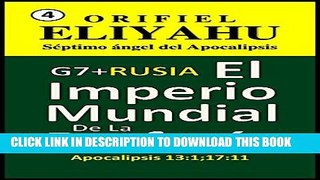 [New] G7 + RUSIA: El Imperio Mundial de la ProfecÃ­a (Spanish Edition) Exclusive Full Ebook
