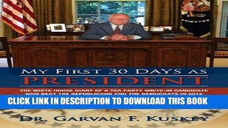 [New] My First 30 Days As President Exclusive Online