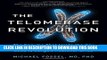 New Book The Telomerase Revolution: The Enzyme That Holds the Key to Human Agingâ€¦and Will Soon