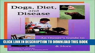 [PDF] Dogs, Diet,   Disease: An Owner s Guide to Diabetes Mellitus, Pancreatitis, Cushing s