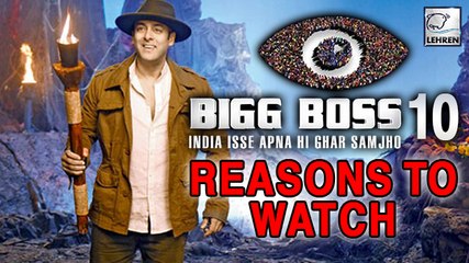 10 Reasons To Watch BIGG BOSS 10' | Salman Khan
