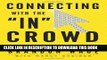 [PDF] Connecting with the  IN  Crowd: How to Network, Hang Out, and Play with Millionaires Online