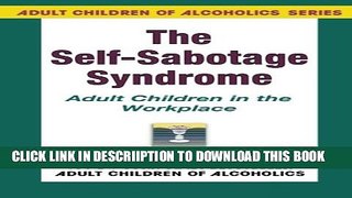 [PDF] Self-Sabotage Syndrome: Adult Children in the Workplace Full Online