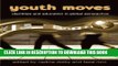 [PDF] Youth Moves: Identities and Education in Global Perspective (Critical Youth Studies) Full