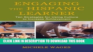 [PDF] Engaging the Hispanic Learner: Ten Strategies for Using Culture to Increase Achievement Full