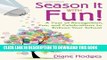 [PDF] Season It With Fun!: A Year of Recognition, Fun, and Celebrations to Enliven Your School