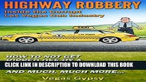 [PDF] Highway Robbery: Inside the Corrupt Las Vegas Cab Industry Exclusive Full Ebook