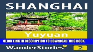 [PDF] Yuyuan Garden in Shanghai - a travel guide and tour as with the best local guide (Shanghai