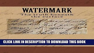 [PDF] Watermark The truth beneath the surface Full Collection