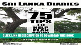 [PDF] Sri Lanka Diaries: A Couple s Travel Journal With 75 Tips to Help Plan Your Trip Popular