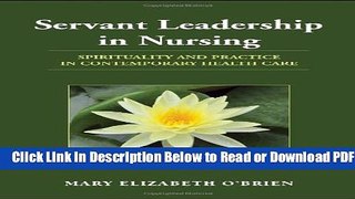 [Get] Servant Leadership In Nursing: Spirituality and Practice in Contemporary Health Care Free