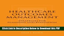 [Read] Healthcare Outcomes Management:  Strategies For Planning And Evaluation Full Online