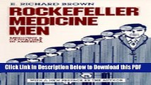 [Read] Rockefeller Medicine Men: Medicine and Capitalism in America Popular Online