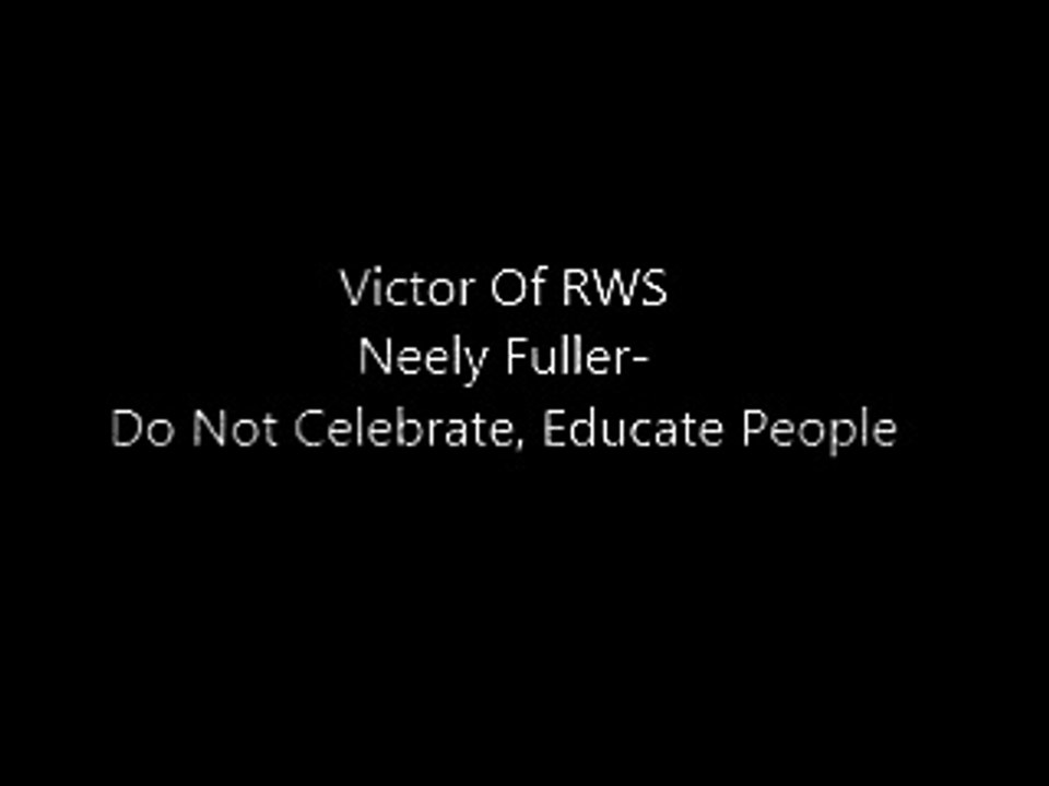 Neely Fuller- Do Not Celebrate, Educate People