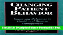 [PDF] Changing Patient Behavior: Improving Outcomes in Health and Disease Management Online Books