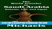 [PDF] The World Traveler in Saudi Arabia, Bahrain, UAE and Egypt (The World Traveler Series Book