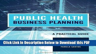 [Read] Public Health Business Planning: A Practical Guide Full Online