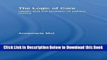 [Best] The Logic of Care: Health and the Problem of Patient Choice Online Ebook