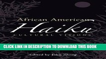 [PDF] African American Haiku: Cultural Visions (Margaret Walker Alexander Series in African