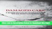[Download] Damaged Care - A Surgeon Dissects the Vaunted Canadian and U.S. Health Care Systems