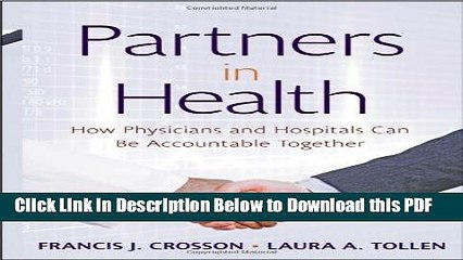 [Read] Partners in Health: How Physicians and Hospitals can be Accountable Together Popular Online