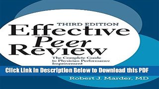 [Read] Effective Peer Review, Third Edition: The Complete Guide to Physician Performance