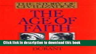 Read The Age of Faith: A History of Medieval Civilization-Christian, Islamic, and Judaic-From