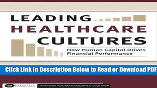 [Get] Leading Healthcare Cultures: How Human Capital Drives Financial Performance (Executive