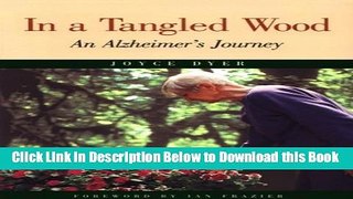 [Best] In a Tangled Wood: An Alzheimer s Journey Free Books