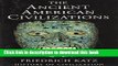 Download The Ancient American Civilizations (History of Civilization)  PDF Online