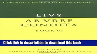 Read Livy: Ab urbe condita Book VI (Cambridge Greek and Latin Classics)  PDF Online