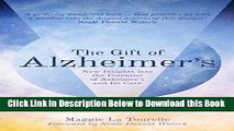 [Reads] The Gift of Alzheimer s: New Insights into the Potential of Alzheimer s and Its Care