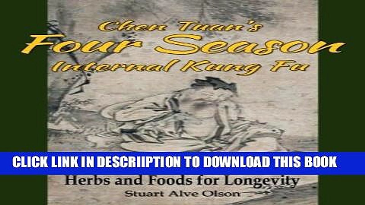 [PDF] Chen Tuan s Four Season Internal Kungfu: Breathing Methods, Exercises, Herbs and Foods for