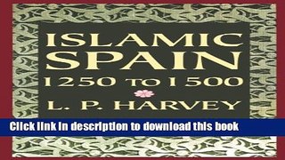 Read Islamic Spain, 1250 to 1500  Ebook Free