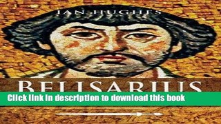 Read Belisarius: The Last Roman General  PDF Online
