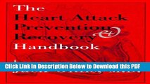 [Read] The Heart Attack Prevention   Recovery Handbook Popular Online