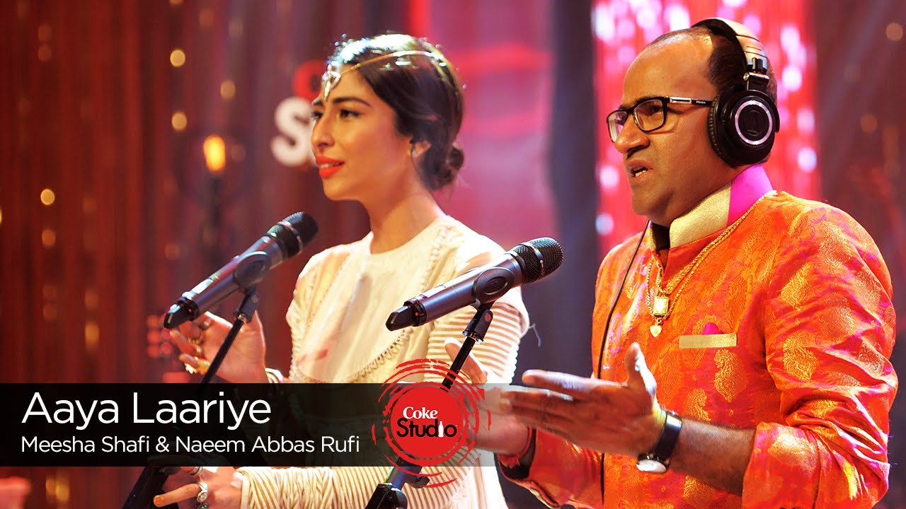 Aaya Laariye, Meesha Shafi & Naeem Abbas Rufi, Episode 4, Coke Studio Season 9_Full-HD