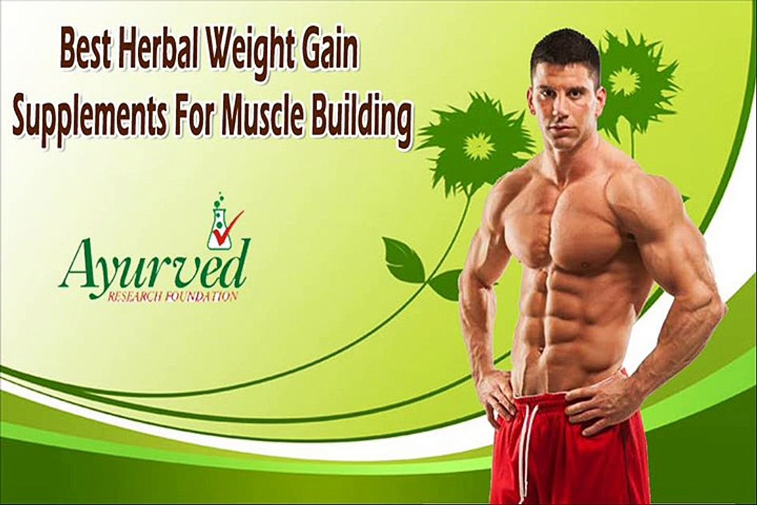 Best Herbal Weight Gain Supplements For Muscle Building